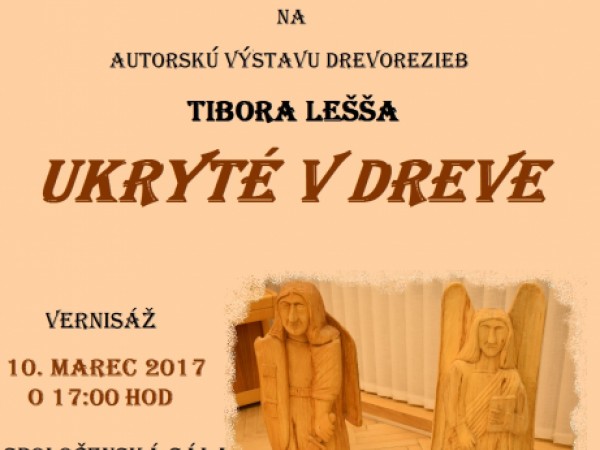 Pozvánka na autorskú výstavu drevorezieb Tibora Lešša