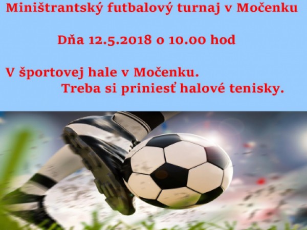 Pozvánka na Miništrantský futbalový turnaj v Močenku 12.5.2018