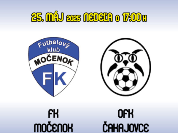 Močenok - Čakajovce - futbalový zápas 25. mája 2025