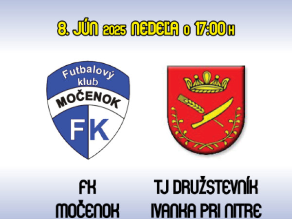 Futbalový klub Močenok vás srdečne pozýva na majstrovské stretnutie A-mužstva dňa 8.6.2025